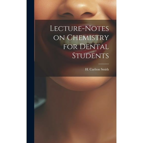Lecture-Notes on Chemistry for Dental Students (Hardcover)