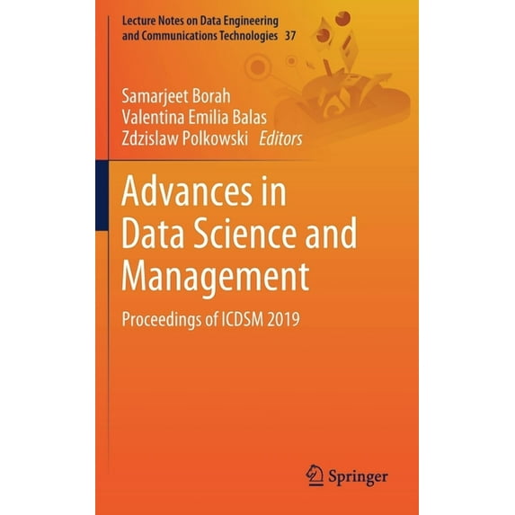 Lecture Notes on Data Engineering and Co Advances in Data Science and Management: Proceedings of Icdsm 2019, Book 37, (Hardcover)