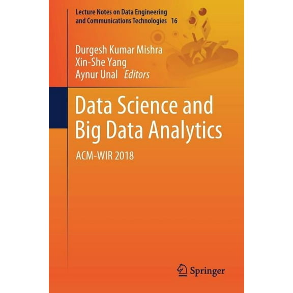Lecture Notes on Data Engineering and Co Data Science and Big Data Analytics: Acm-Wir 2018, Book 16, (Paperback)