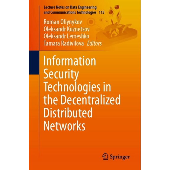 Lecture Notes on Data Engineering and Co Information Security Technologies in the Decentralized Distributed Networks, Book 115, (Paperback)