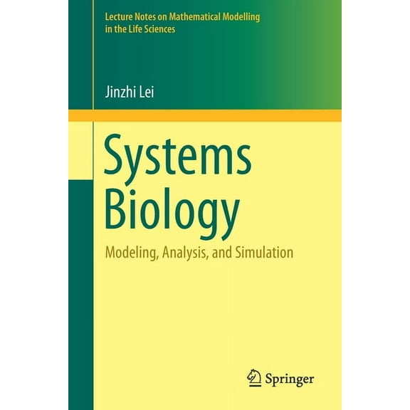 Lecture Notes on Mathematical Modelling Systems Biology: Modeling, Analysis, and Simulation, (Paperback)