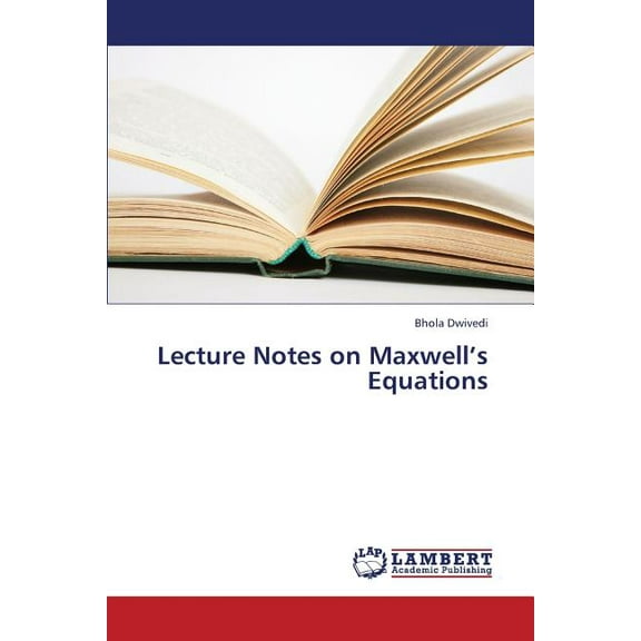 Lecture Notes on Maxwell's Equations (Paperback)