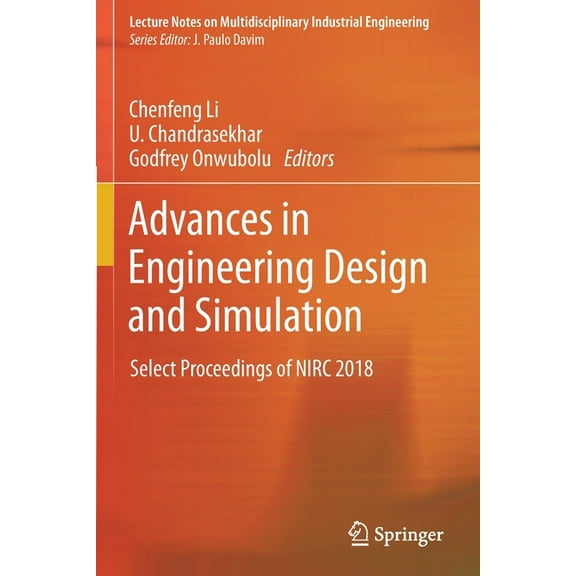 Lecture Notes on Multidisciplinary Indus Advances in Engineering Design and Simulation: Select Proceedings of Nirc 2018, (Paperback)