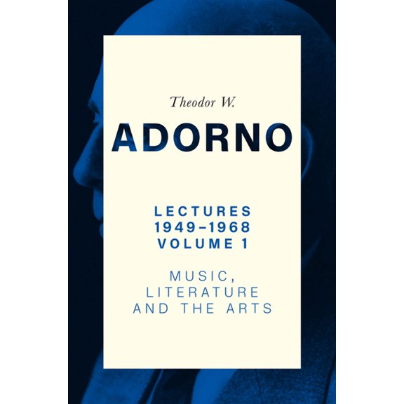 Lectures 1949-1968, Volume 1: Music, Literature and the Arts, (Paperback)