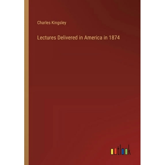 Lectures Delivered in America in 1874 (Paperback)
