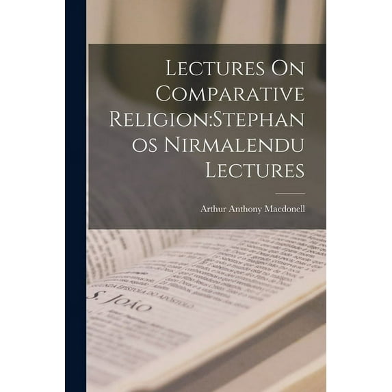 Lectures On Comparative Religion: Stephanos Nirmalendu Lectures, (Paperback)