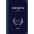 thumbnail image 1 of Lectures On Justice, Police, Revenue and Arms: Delivered in the University of Glasgow (Hardcover), 1 of 1