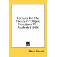 thumbnail image 1 of Lectures On The Theory Of Elliptic Functions V1 : Analysis (1910) (Hardcover), 1 of 1