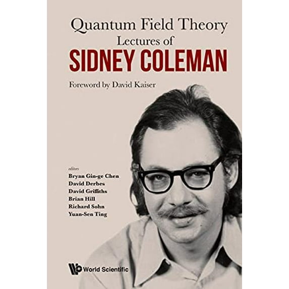 Pre-Owned Lectures Of Sidney Coleman On Quantum Field Theory: Foreword By David Kaiser Paperback