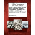 thumbnail image 1 of Lectures of George Thompson : With a Full Report of the Discussion Between Mr. Thompson and Mr. Borthwick, the Pro-Slavery Agent: Held at the Royal, 1 of 1