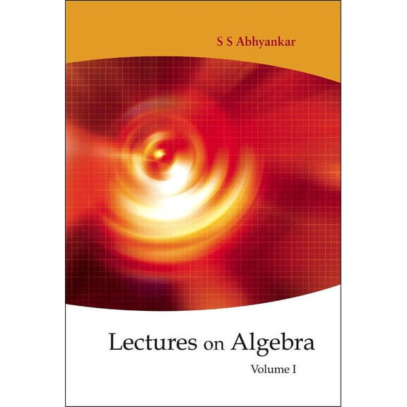 Lectures on Algebra - Volume 1 (Hardcover)