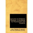 thumbnail image 1 of Lectures on Children's Diseases. a Handbook for Practitioners and Students (Hardcover), 1 of 1