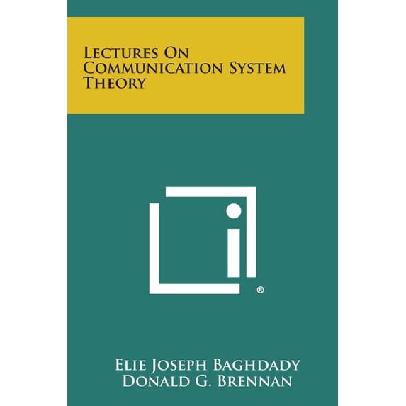 Lectures on Communication System Theory