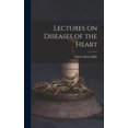 thumbnail image 1 of Lectures on Diseases of the Heart (Hardcover), 1 of 1