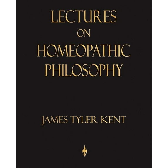 Lectures on Homeopathic Philosophy, (Paperback)