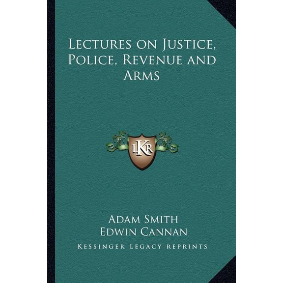 Lectures on Justice, Police, Revenue and Arms (Paperback)