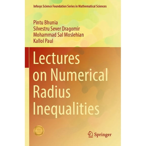 Lectures on Numerical Radius Inequalities, (Paperback)