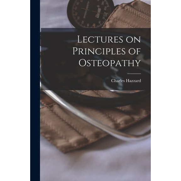 Lectures on Principles of Osteopathy