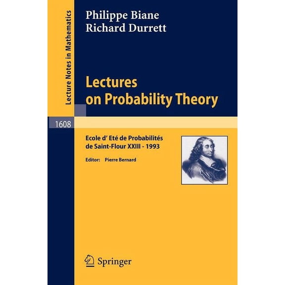Lectures on Probability Theory: Ecole d'Ete de Probabilites de Saint-Flour XXIII - 1993, (Paperback)