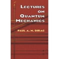 thumbnail image 1 of Pre-Owned Lectures on Quantum Mechanics (Paperback) 0486417131 9780486417134, 1 of 1