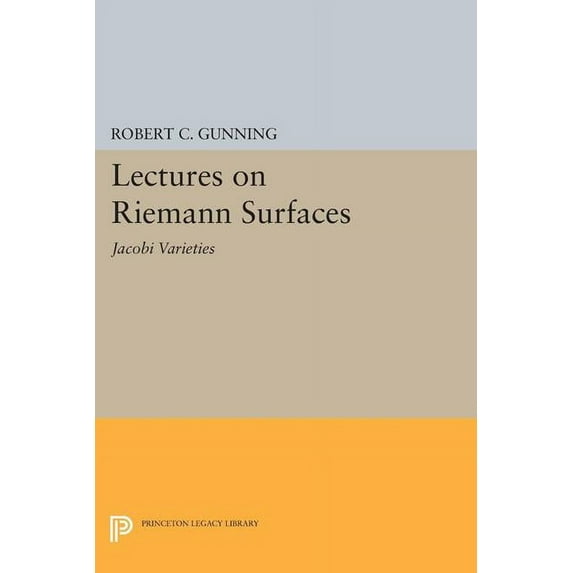 Princeton Legacy Library Lectures on Riemann Surfaces: Jacobi Varieties, Book 1238, (Paperback)