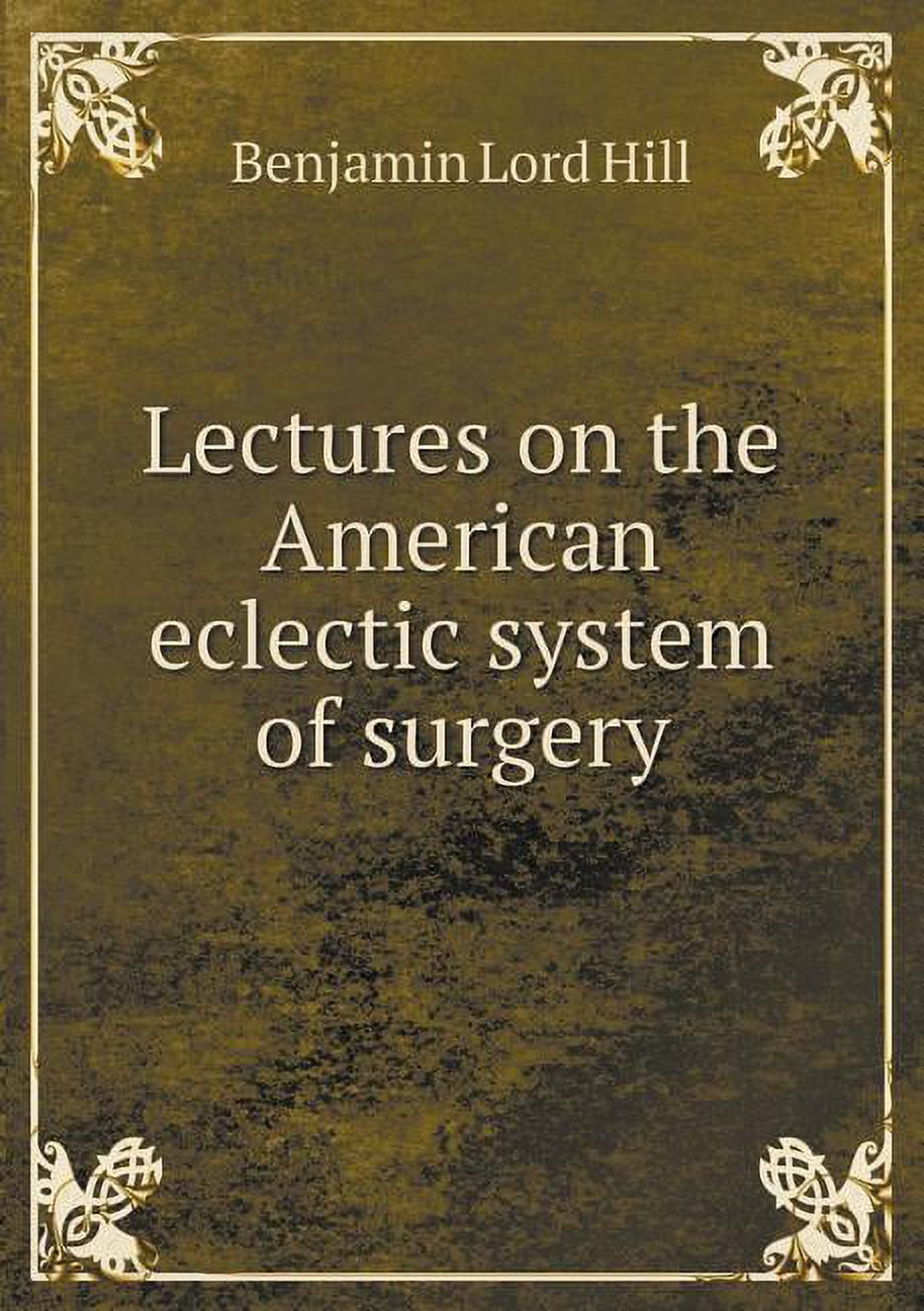 Lectures on the American Eclectic System of Surgery (Paperback)