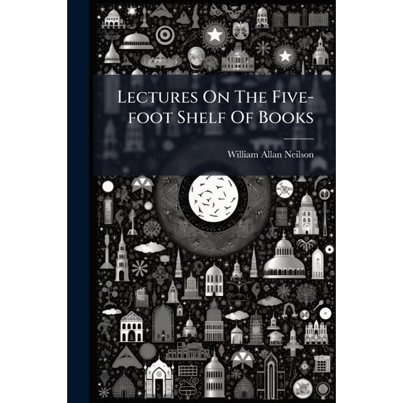 Lectures On The Five-foot Shelf Of Books : Religion (Paperback)