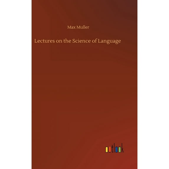 Lectures on the Science of Language (Hardcover)