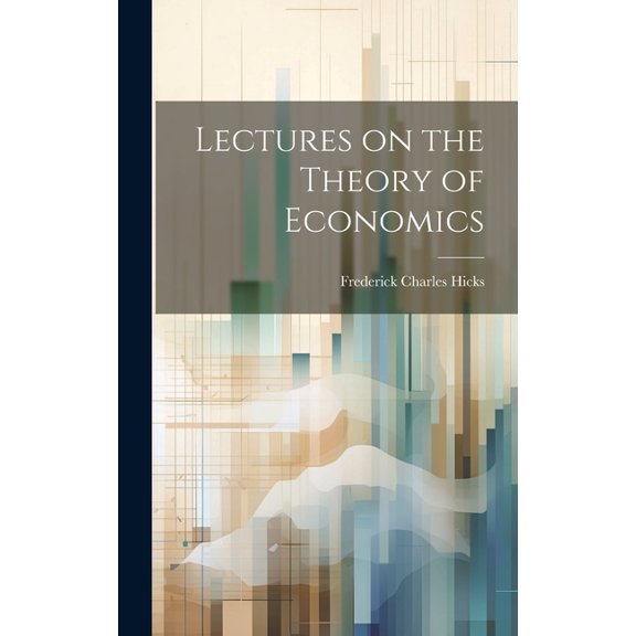Lectures on the Theory of Economics (Hardcover)