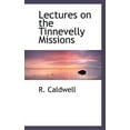 thumbnail image 1 of Lectures on the Tinnevelly Missions (Paperback), 1 of 1