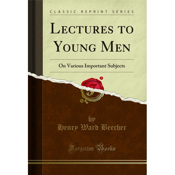 Lectures to Young Men: On Various Important Subjects (Classic Reprint)