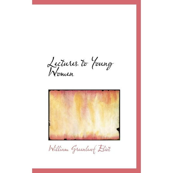 Lectures to Young Women (Hardcover)