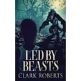 thumbnail image 1 of Led by Beasts Led By Beasts, Book 1, (Hardcover), 1 of 1
