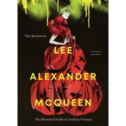 Lee Alexander McQueen The Illustrated World of a Fashion Visionary, Hardcover