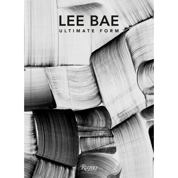 Lee Bae: Ultimate Form, (Hardcover)