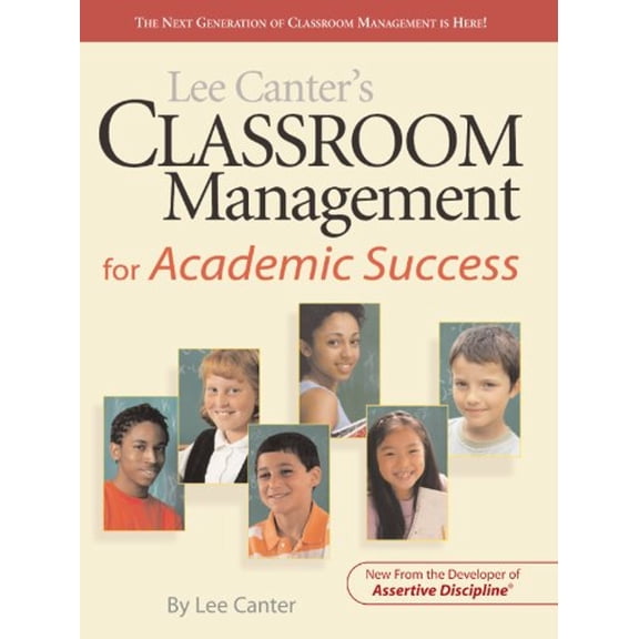 Pre-Owned Lee Canter's Classroom Management for Academic Success (Paperback) 1935249010 9781935249016