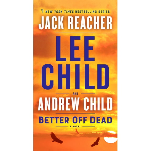 Lee Child: Better off Dead: A Jack Reacher Novel (Paperback)