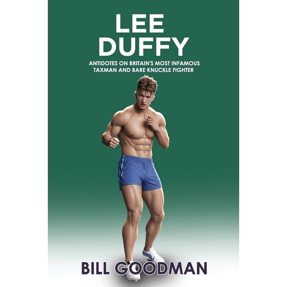 Lee Duffy: Antidotes On Britain's Most Infamous Taxman And Bare- Knuckle Fighter, (Paperback)