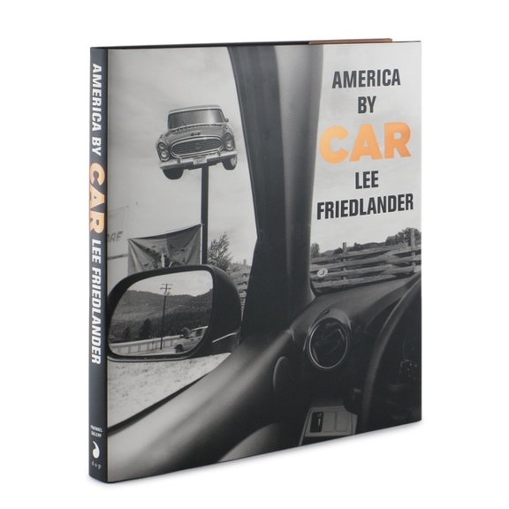 Lee Friedlander: America by Car: Limited Edition, (Hardcover)