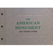Lee Friedlander The American Monument, Hardcover