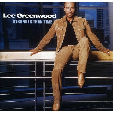 Lee Greenwood - Stronger Than Time - Music & Performance - CD