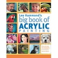 thumbnail image 1 of Pre-Owned Lee Hammond's Big Book of Acrylic Painting: Fast, Easy Techniques for Painting Your Favorite Subjects (Paperback) 1440308586 9781440308581, 1 of 1