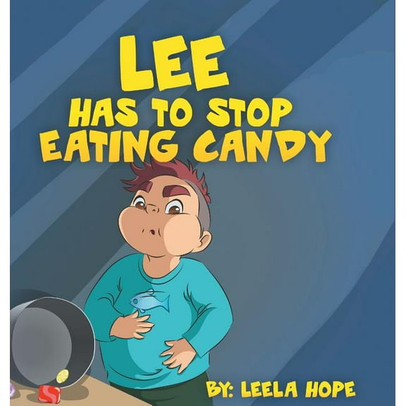Lee Has to stop eating candy, (Hardcover)