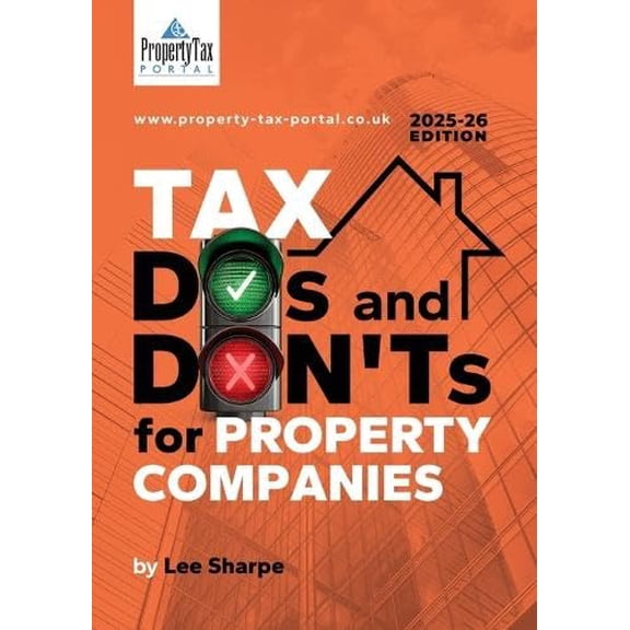 Lee Sharpe Tax DOs and DON'Ts for Property Companies 2025-26 (Paperback)