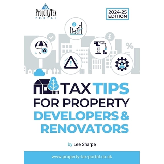 Lee Sharpe Tax Tips for Property Developers and Renovators 2024-25 (Paperback)