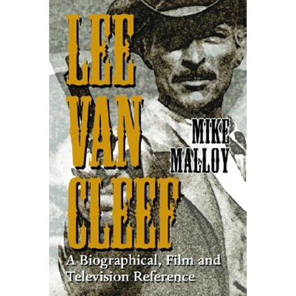 Pre-Owned Lee Van Cleef: A Biographical, Film and Television Reference (Paperback)