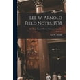 thumbnail image 1 of Lee W. Arnold Field Notes, 1938, (Paperback), 1 of 1