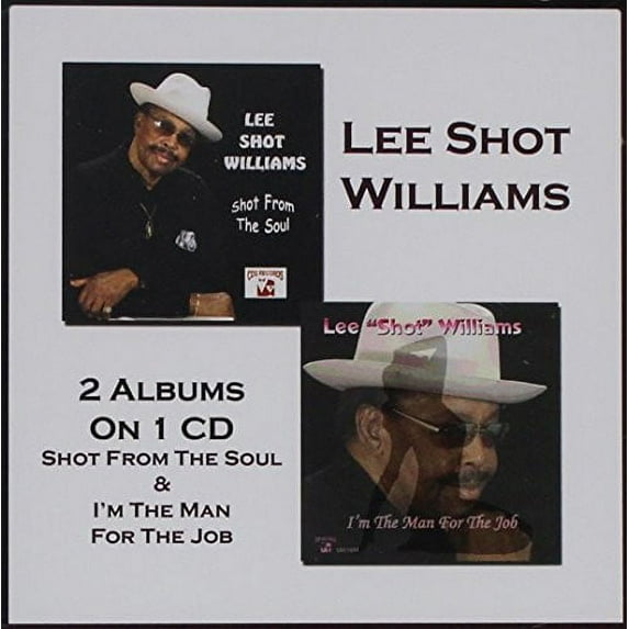 Lee Williams Shot - Shot From The Soul/I'M The Man For The Job - Music & Performance - CD