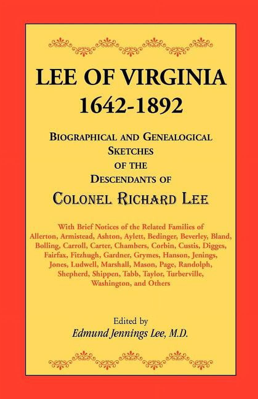 Lee Of Virginia, 1642-1892 : Biographical And Genealogical Sketches Of ...