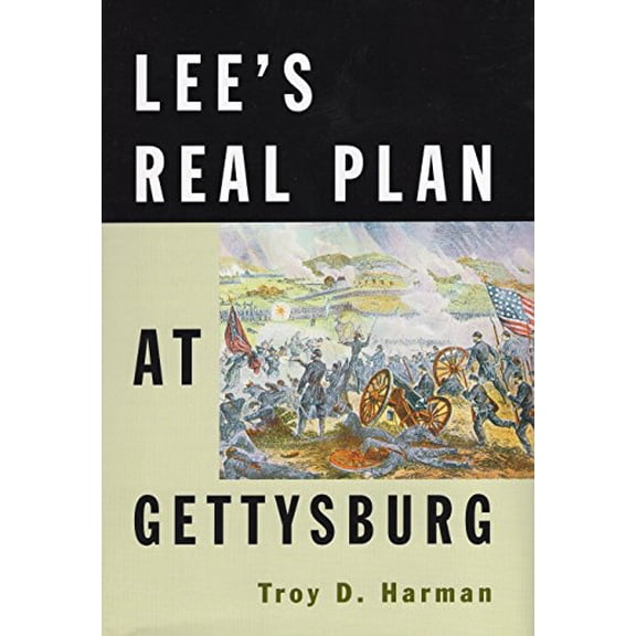 Pre-Owned Lee's Real Plan at Gettysburg (Hardcover) 0811700542 9780811700542